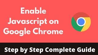 How to Enable Javascript on Google Chrome (Quick & Simple)