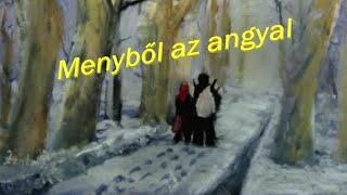 Jánosi Ferenc: Menyből az angyal - karácsonyi mese