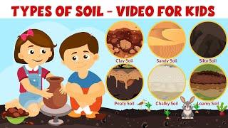 Types of Soil - Soil Types - Video for Kids - Learning Junction