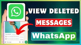 How To View Deleted Messages On WhatsApp | See Unsent Messages On WhatsApp