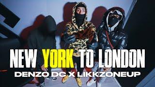 Denzo DC - New York To London - Ft. Likkzoneup (official video)