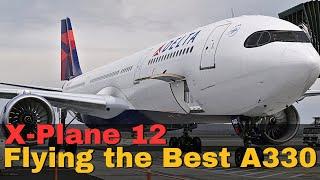 ️‍Flying the best A330 in Flight Sim history!️‍ #xplane12