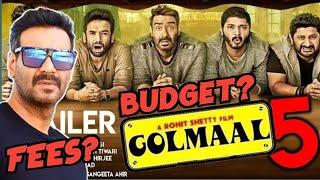 GOLMAAL 5_ AJAY DEVGAN SATR CASTING FEES? || BUDGET? || Ajay Devagan Superhit Movie