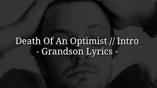 Death Of An Optimist // Intro - Lyrics - Grandson