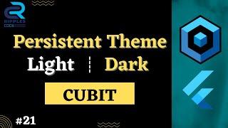 #21 || Persistent Dynamic Light Dark Theme Management || Flutter Bloc & Cubit Tutorial