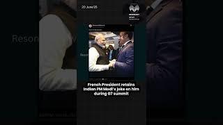 Macron retains Modi's joke during G7 meeting in his promo