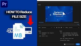 How to Reduce Video Size Without Losing Quality in Premiere Pro