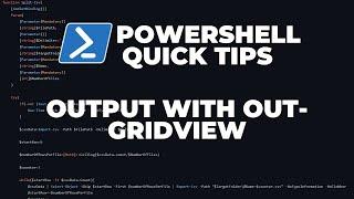 PowerShell Quick Tips : Output with Out-GridView