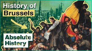 Why Is Brussels The Capital Of Europe? | Curious Traveler | Absolute History