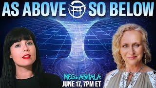  AS ABOVE, SO BELOW with MEG & ASHALA - JUNE 17, 2025