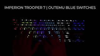 6 minutes of typing on the Imperion Trooper 7 (Outemu Blue Switches)