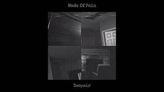 Made Of Pain - Despair