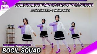 CUKURUKUK X PUH SEPUH | DANCE KREASI | TIKTOK VIRAL | BOCIL SQUAD | MOMMY BINTANG