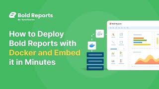 How to Deploy Bold Reports with Docker and Embed in Minutes