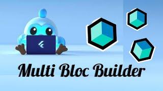 Multi Bloc builder  | Learn Bloc From Scratch 12#