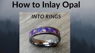 How To - Inlay Opal and other stone into wood and channel rings