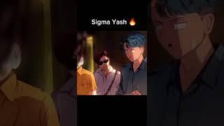 Sigma Yash  #shorts#shortsfeed #viral #animation #anime #lilyash #notyourtype #nocopyright