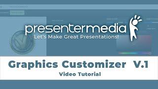 PresenterMedia Graphics Customizer  V1 - Tutorial