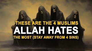 4 Types of Muslims Allah Hates The Most