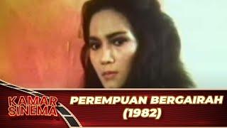 PEREMPUAN BERGAIRAH 1982 FULL MOVIE