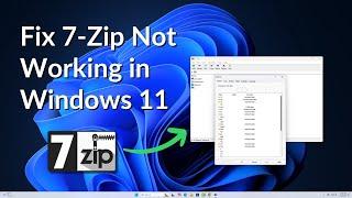 How to Fix 7-Zip Not Working in Windows 11