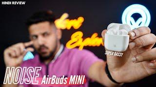 Noise Airbuds Mini !! chota size, bada BASS