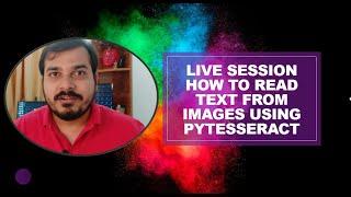 Live Discussion - How To Read Text From Images Using Pytesseract