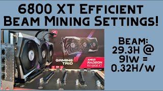 6800 XT Beam Mining Settings! | 0.32H/w