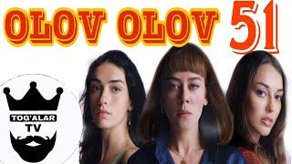 OLOV OLOV TURK SERIALI 51 QISM O'ZBEK TILIDA | Олов олов турк сериали 51кисм | ALEV ALEV 51 BOLUM