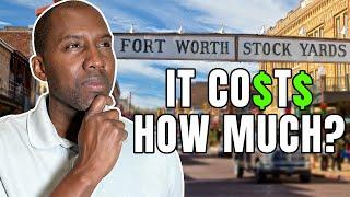 The TRUE Cost of Living In Fort Worth Texas