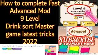 How to complete Fast Advanced Mod 9 Level Drink sort master game latest tricks 2022