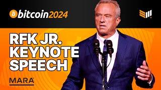 Robert F. Kennedy Jr. Bitcoin 2024 Keynote Speech w/ RFK Jr.