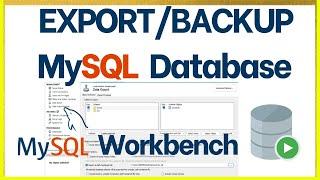 How to Export the data and create a backup in MySQL Workbench