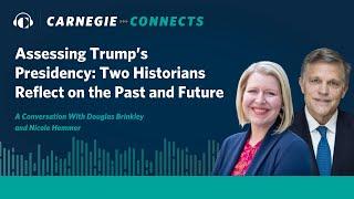 Assessing Trump’s Presidency: Two Historians Reflect on the Past and Future