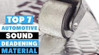 Top 7 Automotive Sound Deadening Materials of 2024: Unlock the Ultimate Silence