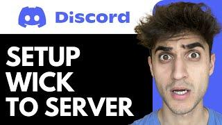 How to Setup Wick on your Discord Server