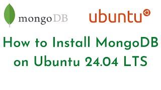 How to Install MongoDB Server on Ubuntu 24.04 LTS | Create Database in MongoDB Server in Ubuntu