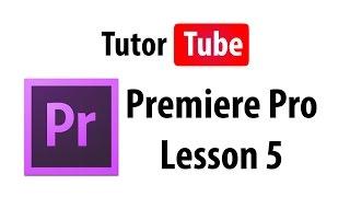 Premiere Pro Tutorial - Lesson 5 - Rate Stretch Tool, Reverse Video and Speed Control