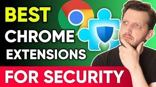 Best Google Chrome Extensions for Security in 2024 