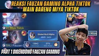 REAKSI FAUZAN GAMING ALPHA TIKTOK MAIN BARENG MIYA TIKTOK! - MLBB