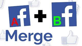 Facebook Merge: Combine two Facebook pages together 2020