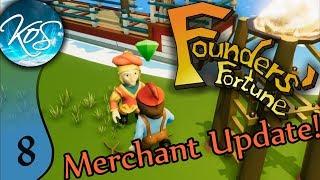 Founder's Fortune Ep 8:  NEW WORKSHOP - Merchant Update Alpha 7 - Let's Play, Gameplay