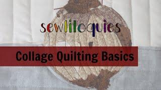 Collage Quilting Basics