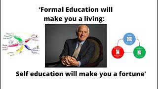 ‘Formal education will make you a living: self-education will make you a fortune’