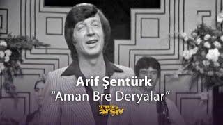 Arif Şentürk - Aman Bre Deryalar (1978) | TRT Arşiv