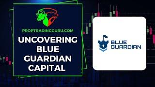 Blue Guardian Capital Review: The Ultimate UK Prop Trading Firm Exposed!