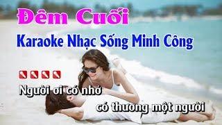 Đêm Cuối Karaoke Nhạc Sống Hay Nhất