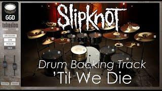 Slipknot - ’Til We Die (Drum Backing Track) Drums Only MIDI