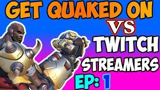 GetQuakedOn VS Overwatch Streamers | Streamer Reactions | Episode 1 |