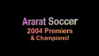 Ararat FC Super League Premiers & Champions 2004